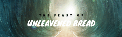 The Feast of Unleavened Bread