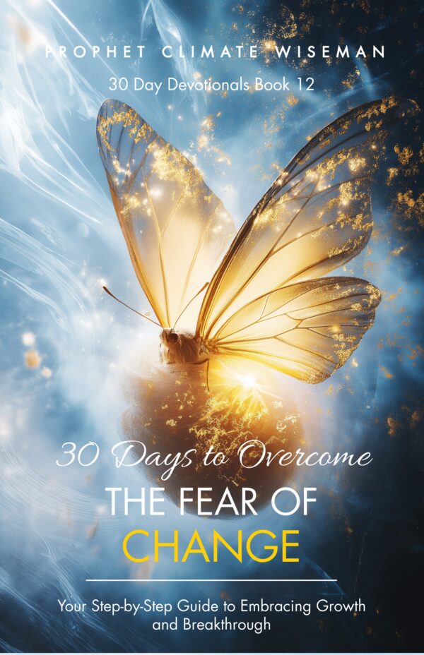 30 Days To Overcome The Fear Of Change