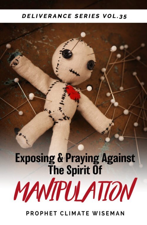 Exposing & Praying Against The Spirit of Manipulation - Spiritual Warfare Guide