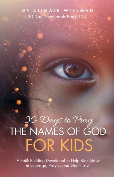 30 Days To Pray The Names Of God For Kids