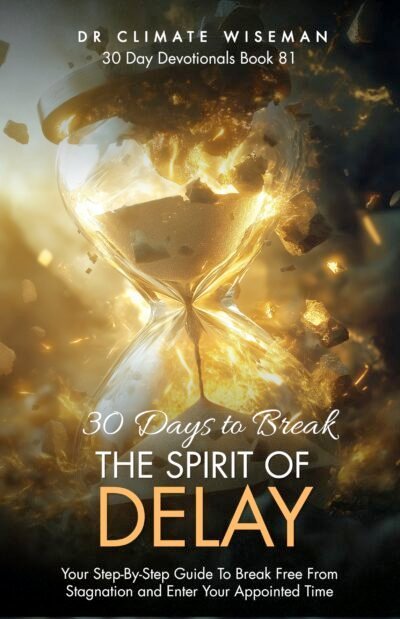 30 Days to Break the Spirit of Delay
