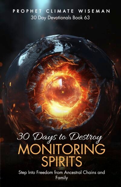 30 Days To Destroy Monitoring Spirits